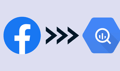 How to Load Facebook Ads Data to BigQuery: Full Guide
