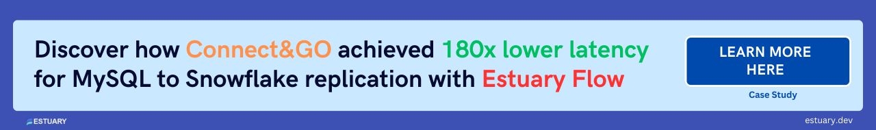Connect&GO MySQL to Snowflake Replication using Estuary Flow Case Study