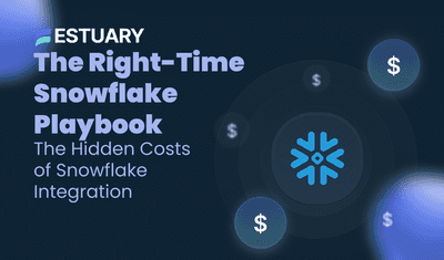 The Hidden Costs of the Wrong Snowflake Ingestion Strategy