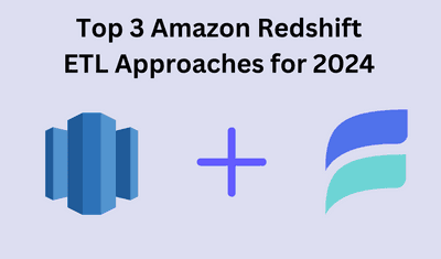 Amazon Redshift ETL – Top 3 ETL Approaches for 2024