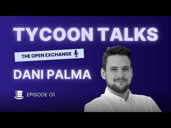 Tycoon Talks: The Open Exchange