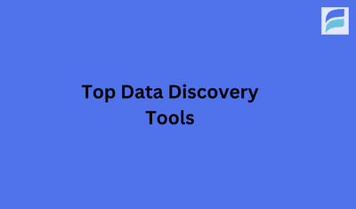 Top 10 Data Discovery Tools in 2025: Explore, Analyze, Visualize