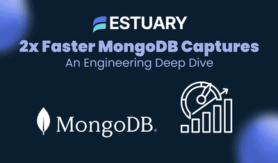 2x Faster MongoDB CDC: An Engineering Deep-Dive on Performance Optimization