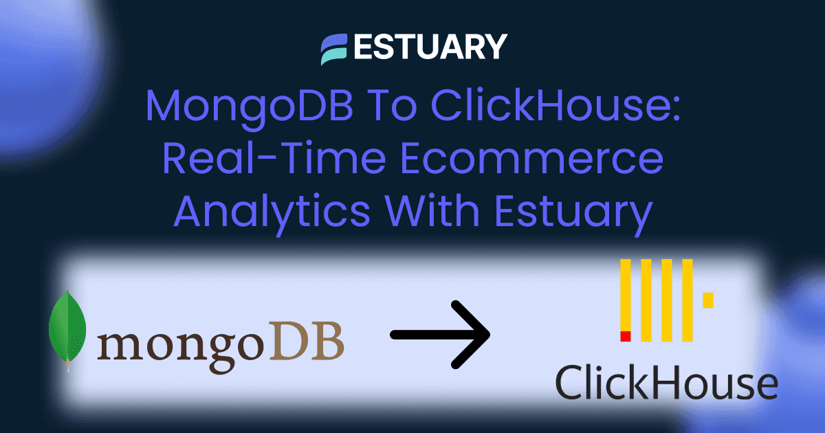 MongoDB to ClickHouse - Real-time Ecommerce Analytics