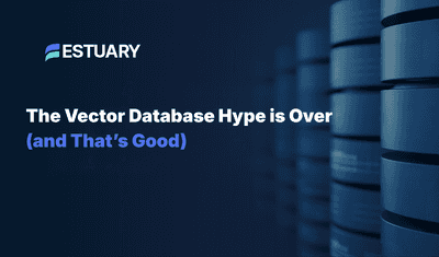The Vector Database Hype is Over (and That's Good)